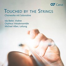 VARIOUS - TOUCHED BY THE STRINGS/ IDA BIELER MICHAEL ALBER 합창과 독주 바이올린을 위한 독일수입반