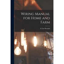 (영문도서) Wiring Manual for Home and Farm Paperback, Hassell Street Press, English, 9781014393111