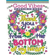 (영문도서) Good Vibes Coloring Book: Motivate Your Life With Brilliant Designs And Great Calligraphy Words; Ins... Paperback, Independently Published