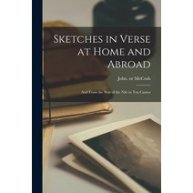 (영문도서) Sketches in Verse at Home and Abroad: and From the War of the Nile in Ten Cantos Paperback, Legare Street Press, English, 9781014009449