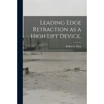 (영문도서) Leading Edge Retraction as a High Lift Device. Paperback, Hassell Street Press, English, 9781013414213