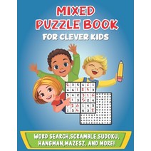 Mixed Puzzle Book for Clever Kids: Various Puzzles for Boys and Girls Word search Sudoku Word Scra... Paperback, Independently Published, English, 9798705481804