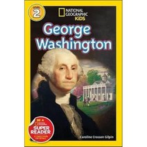 National Geographic Kids Readers Level 2 : George Washington, National Geographic Society