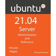 (영문도서) Ubuntu 21.04 Server: Administration and Reference Paperback, Surfing Turtle Press, English, 9781949857191