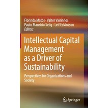 Intellectual Capital Management as a Driver of Sustainability: Perspectives for Organizations and So... Hardcover, Springer