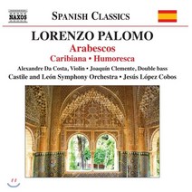 [CD] Jesus Lopez Cobos 로렌초 팔로모: 아라베스코스 카리비아나 유모레스카 (Palomo: Arabescos Caribiana Humoresca)