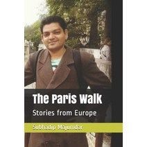 The Paris Walk: Stories from Europe Paperback, Independently Published, English, 9798639687136