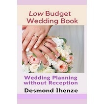 Low Budget Wedding Book: Wedding Planning without Reception Paperback, Independently Published