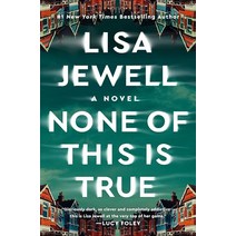 None of This Is True: A Novel 292887