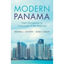 (영문도서) Modern Panama: From Occupation to Crossroads of the Americas Paperback, Cambridge University Press, English, 9781108701198