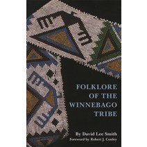 Folklore of the Winnebago Tribe Paperback, University of Oklahoma Press