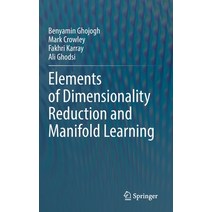(영문도서) Elements of Dimensionality Reduction and Manifold Learning Hardcover, Springer, English, 9783031106019