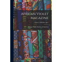 (영문도서) African Violet Magazine; v.59: no.2 (2006: Mar.-Apr.) Paperback, Hassell Street Press, English, 9781014319616