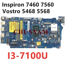 LA-D822P dell Inspiron 7460 7560 5468 5568 노트북 마더 보드 Y7Y9H 8CJM5 K6PMH KP4N2 I3 I5 I7 CPU CY, 02 i3-7100U