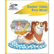 Reading Planet - Baxter Visits Bow Wow! - Yellow: Rocket Phonics, Rising Stars
