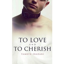 (영문도서) To Love and to Cherish Paperback, Ninestar Press, LLC
