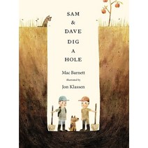 Sam and Dave Dig a Hole, Walker