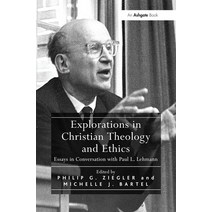 (영문도서) Explorations in Christian Theology and Ethics: Essays in Conversation with Paul L. Lehmann Paperback, Routledge, English, 9781032099484
