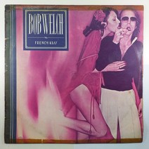 (중고LP)(빈티지 인테리어용 디피용) BOB WELCH/ FRENCH KISS/ 자켓 얼룩/ 음반 상태 양호함/ 물세척