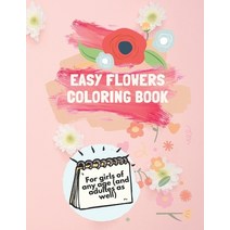Easy Flowers Coloring Book: Flowers Coloring Book for children of any age (and adultes as well) Bea... Paperback, Independently Published, English, 9798734136478