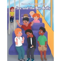 Jax and the Bus Bully Hardcover, Page Publishing, Inc, English, 9781662408373