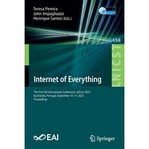 (영문도서) Internet of Everything: The First Eai International Conference Ioecon 2022 Guimarães Portu... Paperback, Springer, English, 9783031252211