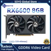 SOYO 게임용 비디오 그래픽 카드 RX 580 5700XT 5500XT 6600M 8GB GDDR6 256 비트 7NM 인텔 데스크탑 CPU 지원, 3.RX6600 8GB