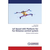 IoT Based UAV Platform for Far Distance control system Paperback, LAP Lambert Academic Publis...