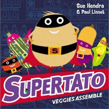 Supertato Veggies Assemble, Simon & Schuster Children's..., 9781471121005, Sue Hendra/ Paul Linnet