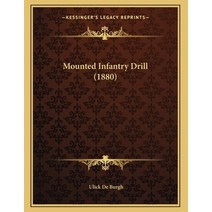 Mounted Infantry Drill (1880) Paperback, Kessinger Publishing, English, 9781165463404