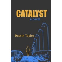 (영문도서) Catalyst Paperback, Dustin Taylor, English, 9780996538237