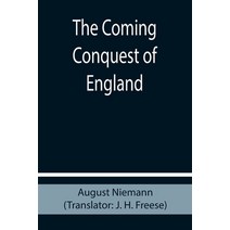 (영문도서) The Coming Conquest of England Paperback, Alpha Edition, English, 9789355756053