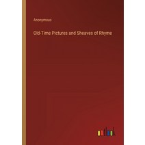 (영문도서) Old-Time Pictures and Sheaves of Rhyme Paperback, Outlook Verlag, English, 9783368813086