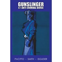 Gunslinger: The C-1 Anti-Criminal Device Paperback, Outer Edge Comics, English, 9780991895106