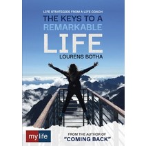 The Keys to a Remarkable Life: Life strategies from a Life Coach Paperback, Mylife