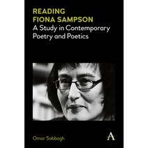 (영문도서) Reading Fiona Sampson: A Study in Contemporary Poetry and Poetics Paperback, Anthem Press, English, 9781839984532