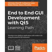 End to End GUI development with Qt5: Develop cross-platform applications with modern UIs using the p... Paperback, Packt Publishing
