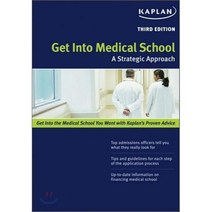 Kaplan Get into Medical School : A Strategic Approach