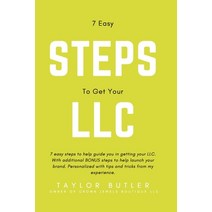 7 Easy Steps To Get Your LLC: A guide to level up your brand Paperback, Independently Published