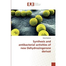 Synthesis and antibacterial activities of new Dehydrozingerone derivat Paperback, Editions Universitaires Europeennes