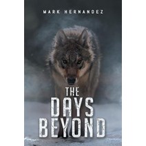 (영문도서) The Days Beyond Paperback, Page Publishing, Inc., English, 9781644626207