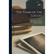 (영문도서) The Years of the Locust Paperback, Legare Street Press, English, 9781016486200