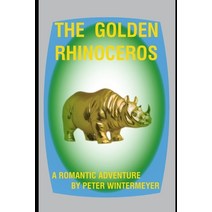 The Golden Rhinoceros Paperback, Independently Published, English, 9798728822677