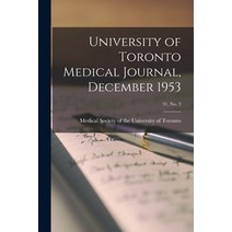 (영문도서) University of Toronto Medical Journal December 1953; 31 No. 3 Paperback, Hassell Street Press, English, 9781013374036