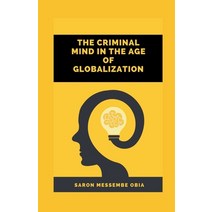 The Criminal Mind in the Age of Globalization Paperback, Vij Books India, English, 9788194697411