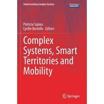 (영문도서) Complex Systems Smart Territories and Mobility Paperback, Springer, English, 9783030593049