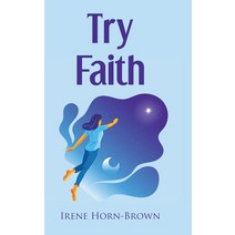 (영문도서) Try Faith Hardcover, Christian Faith Publishing,...