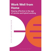 (영문도서) Work Well from Home: Staying Effective in the Age of Remote and Hybrid Working Paperback, Bloomsbury Business, English, 9781399403894