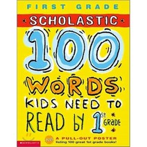 100 Words Kids Need To Read by 1st Grade, Scholastic