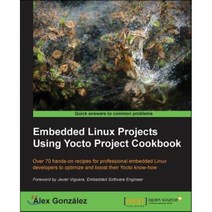 Embedded Linux Projects Using Yocto Project Cookbook Paperback, Packt Publishing